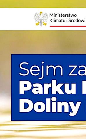 [VIDEO] Sejm przyjął ustawę o utworzeniu Parku Narodowego Doliny Dolnej Odry