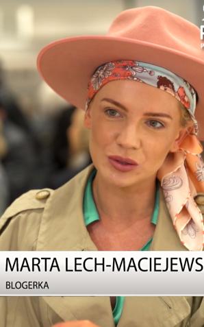  [VIDEO] Marta Lech-Maciejewska: Moda jest dla mnie czymś więcej niż tylko samym ubraniem. Jest sposobem na wyrażenie siebie, to mój własny podpis, który zostawiam w świecie