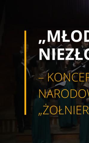 [VIDEO] Koncert „Młodzi Niezłomnym” – zapraszamy do oglądania!