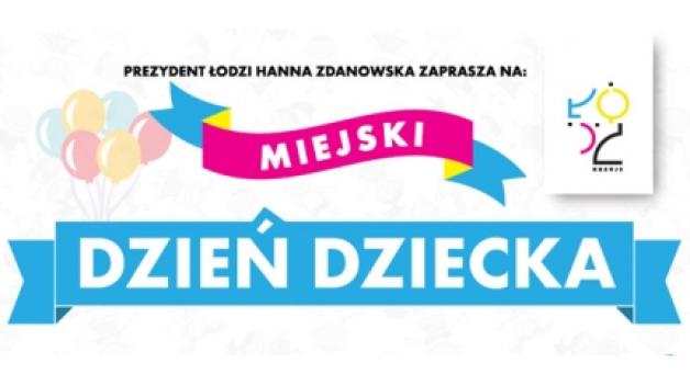 Łódź: Zabawy na Dzień Dziecka