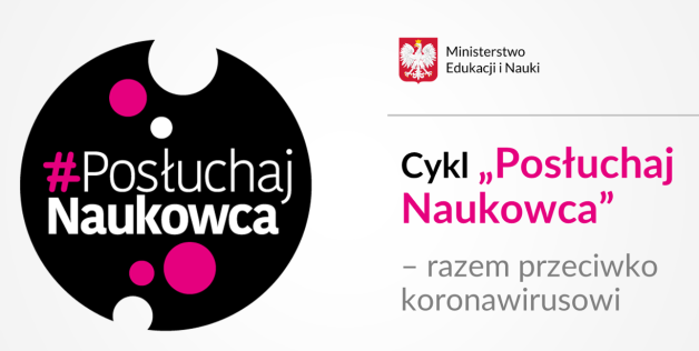 [VIDEO] Razem przeciwko koronawirusowi – cykl „Posłuchaj Naukowca”