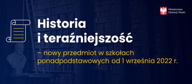 Historia i teraźniejszość – nowy przedmiot w szkołach ponadpodstawowych od 1 września 2022 r.