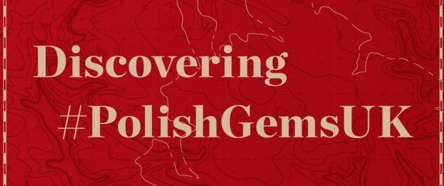 IV edycja akcji PolishGemsUK – polskie „ukryte skarby” w Wielkiej Brytanii