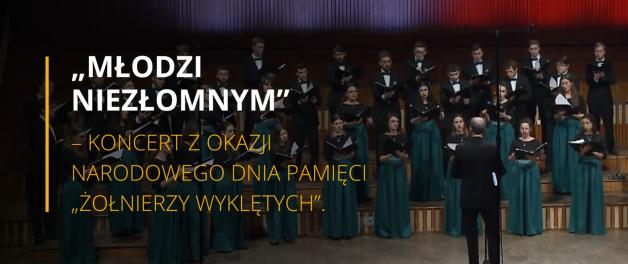 [VIDEO] Koncert „Młodzi Niezłomnym” – zapraszamy do oglądania!
