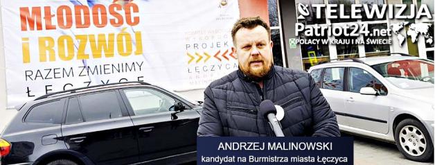 [VIDEO] PATRIOT24 INTERWENIUJE: Kto hejtuje kandydata na burmistrza  Łęczycy Andrzeja Malinowskiego? Czy dlatego, że jest bardzo merytoryczny?