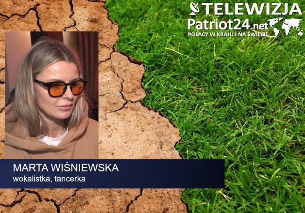 [VIDEO] Marta Wiśniewska: Ocieplenie klimatu jest niebezpieczne i alarmujące. Dlatego oszczędzam wodę, nie jem mięsa, segreguję śmieci i nie kupuję nowych ubrań